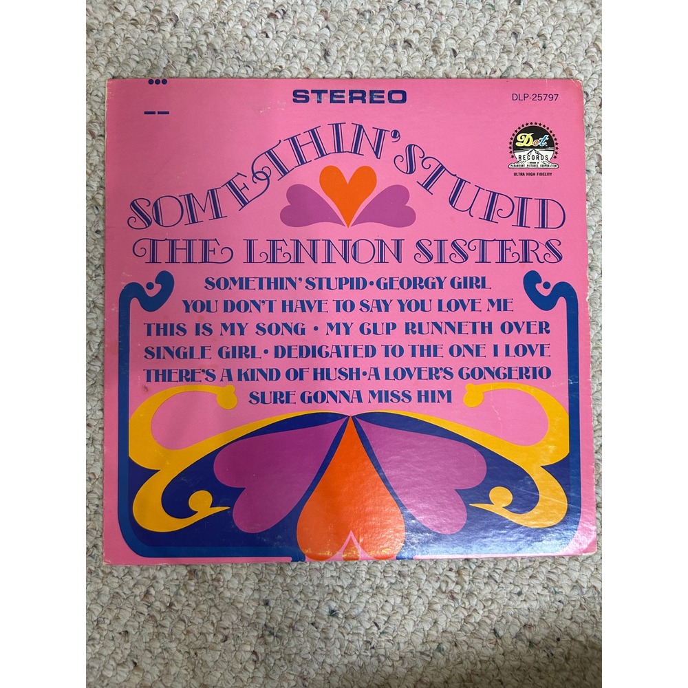 The Lennon Sisters Somethin Stupid Vinyl LP Dot Records DLP-25797 Stereo 1967